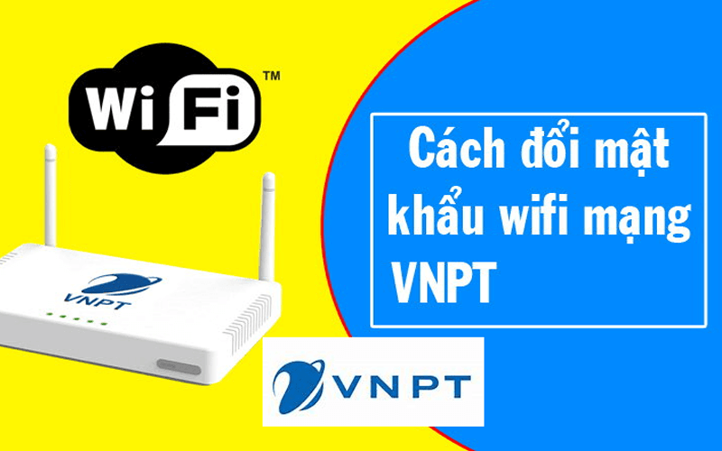 Đổi Mật Khẩu Wifi VNPT